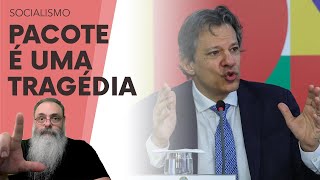 DETALHAMENTO do PACOTEBOMBA do HADDAD é AINDA PIOR que o IMAGINADO com POUCO CORTE e MUITO IMPOSTO [upl. by Eenram]