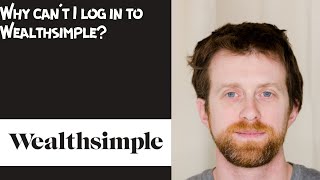 Why cant I log in to Wealthsimple [upl. by Amaerd]