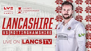 🔴 LIVE Lancashire vs Nottinghamshire  DAY THREE  LV Insurance County Championship [upl. by Ecirtal685]