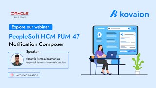 Webinar  PeopleSoft PUM 47  Notification Composer  Recorded Session [upl. by Kerianne]