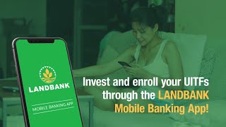 Invest and enroll your UITFs through the LANDBANK Mobile Banking App [upl. by Ciapas]