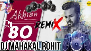 akhian happy raikoti dj sad remix new haryanvi jbl bass dialogue remix dj mahakal Rohit [upl. by Ardnauqal533]