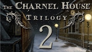 The Charnel House Trilogy 2 [upl. by Trask]