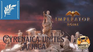 Imperator Rome  Cyrenaica unites Africa  Breaking free and becoming the New Egypt [upl. by Aiki]