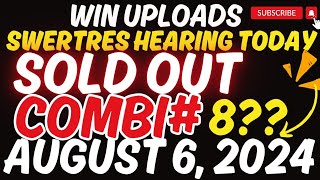 SWERTRES HEARING TODAY SOLD OUT NUMBER AUGUST 6 2024  WIN UPLOADS [upl. by Ael]