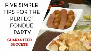 Five Simple Tips for the Perfect Fondue Party [upl. by Michiko]