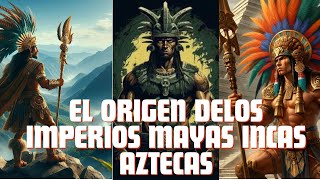 LAS GRANDES CIVILIZACIONES DE AMÉRICA  INCAS  MAYAS Y AZTECAS [upl. by Notgnillew134]