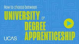 How to choose between university or degree apprenticeships [upl. by Nyledam602]