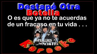 Destapé otra BotellaKARAOKE Traileros del Norte FÁCIL DE CANTAR NO CANTAS MAL LAS NORTEÑAS [upl. by Eardnaed]