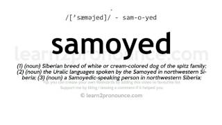 Samoyed pronunciation and definition [upl. by Marchak]