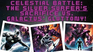 87 Celestial Battle The Silver Surfers Sacrifice vs Galactus’ Gluttony with Ben [upl. by Dduj]