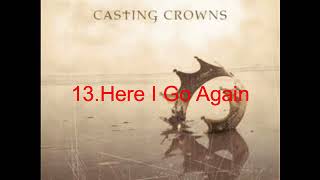 My top 25 favorite Casting Crowns songs [upl. by Akcirahs]