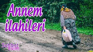 Annem İlahileri 💖 Tüm Annesini Kaybedenler ve Özleyenler İçin 🌹 [upl. by Sitruk]