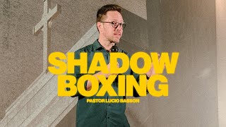 Shadow Boxing  Pastor Lucio Basson  Be Light Africa [upl. by Ynohta]