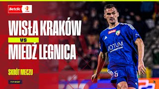 SKRÓT WISŁA KRAKÓW – MIEDŹ LEGNICA KONTROWERSJA I DWA GOLE W 180 SEKUND  BETCLIC 1 LIGA [upl. by Iniffit635]