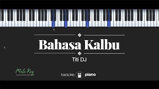 Raisa  Titi DJ  Bahasa Kalbu KARAOKE PIANO  MALE KEY [upl. by Orfield]