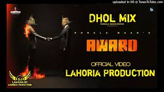 Award Korala Maan Punjabi Song DJ SP Lahoria Production Dhol Mix Original Version Mix 2023 [upl. by Cowan]