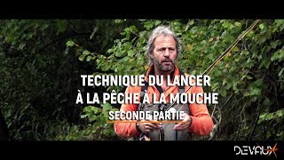 Pêche à la mouche  Technique de lancer pour débuter ou se perfectionner – Deuxième partie [upl. by Nomyaw]