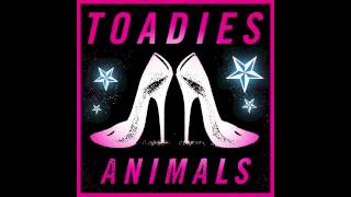 Toadies  Animals [upl. by Allehs477]