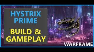 Warframe Hystrix Prime  2024 [upl. by Hetty644]