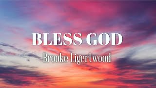 Brooke Ligertwood  Bless God Lyric video [upl. by Soinski]