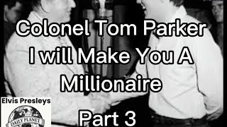 Colonel Tom Parker  I will Make You a Millionaire  Elvis Presley [upl. by Kissie956]