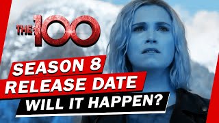 The 100 Season 8 Release Date will it happen [upl. by Jesselyn41]