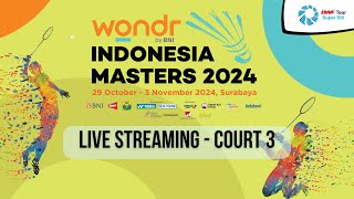 Court 3  WONDR BY BNI INDONESIA MASTERS 2024 DAY 4 [upl. by Tenaj]