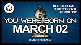 Born on March 2  Numerology and Astrology Analysis [upl. by Darn991]