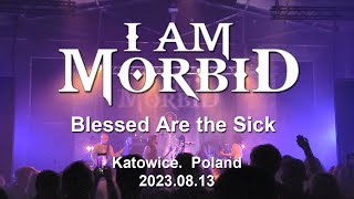 I Am Morbid  Blessed Are the Sick Katowice 20230813 Poland [upl. by Sailesh213]