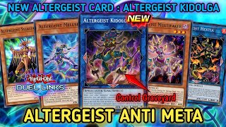 Altergeist Duel Links New Card Altergeist Kidolga ANTI META DECK  YuGiOh Duel Links [upl. by Negam]