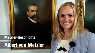 MetzlerGeschichte Albert von Metzler [upl. by Lev]