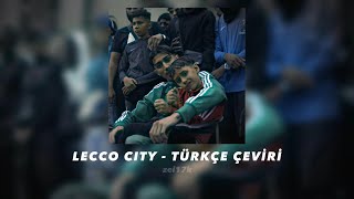 BABY GANG  LECCO CITY Türkçe Çeviri [upl. by Adnical]