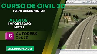 Curso de Civil 3D para Desenhistas  Aula 06 Importação Superfícies [upl. by Sonitnatsnok]