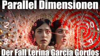 Parallel Dimensionen  Der Fall Lerina Garcia Gordos [upl. by Adnocahs]