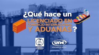 ¿Qué hace un Licenciado en Comercio Internacional y Aduanas [upl. by Riamu415]