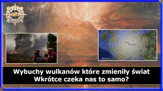 Wybuchy wulkanów które zmieniły świat  Wkrótce czeka nas to samo [upl. by Nyar]