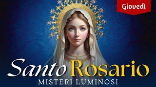 Santo Rosario di oggi Giovedì Misteri Luminosi Con Litanie Lauretane [upl. by Wanonah807]