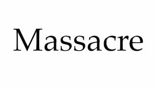 How to Pronounce Massacre [upl. by Deenya]