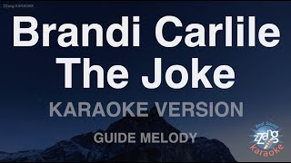 Brandi CarlileThe Joke Melody Karaoke Version [upl. by Ylurt108]