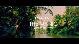 Amarante  The Manic  Official Video [upl. by Alidis]