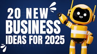 20 New Business Ideas for 2025  Start Your Business in 2025 [upl. by Lebasiairam]