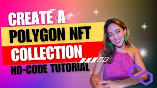 How to create an NFT collection on Polygon NoCode Tutorial for Beginners [upl. by Schnorr]