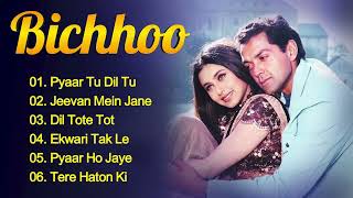 Bichhoo Movie All Songs  Movie AUDIO JUKEBOX  Bobby Deol  Rani Mukerji [upl. by Barthelemy932]