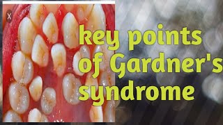 Gardners syndrome  key points of Gardners syndrome  oral medicine oral pathology [upl. by Ilyk669]