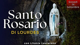 Il Santo Rosario di Lourdes di oggi Giovedì 26 Settembre 2024 Misteri Luminosi [upl. by Ainahpets]