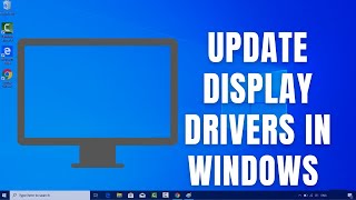 How to Update Display Drivers in Windows 10 [upl. by Jori]