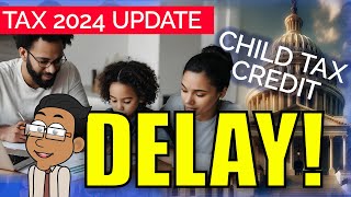 TAX FILING UPDATE  Child Tax Credit 2024  Senate Vote Delay  Money Instructor [upl. by Adelice]