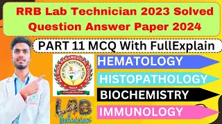 Part  11 Lab Technician 2023 Solved Question paper 2024  Biochemistry Immunology explain video [upl. by Carew]