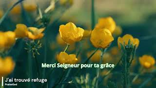 Jai trouvé refuge  PraiseGod [upl. by Dorthy]